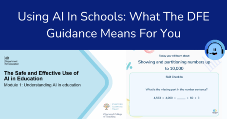 Using AI In Schools: What The DFE Guidance Means For You